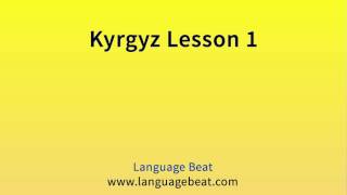 Learn Kyrgyz  Lesson 1  Kyrgyz Phrases for Beginners [upl. by Staffan]