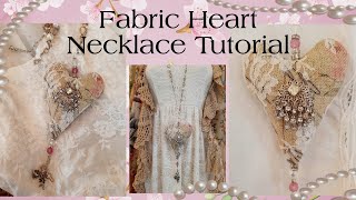 How To Make A Fabric Heart Collage Necklace From Upcycled Items [upl. by Oinotnaocram]