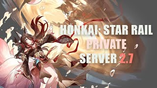 HONKAI STAR RAIL PRIVATE SERVER 27  FREE DOWNLOAD  TUTORIAL  FUGUE  SUNDAY [upl. by Bald60]