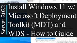 Install and Configure Microsoft Deployment Toolkit MDT with Windows 11  Windows Server 2022 [upl. by Nishom]