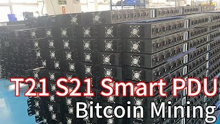 T21 S21 Smart PDU Sockets Matching P13 P33 Power Cords 👉compatible with NEW Bitmain Antminer S21 T21 [upl. by Aliehc]