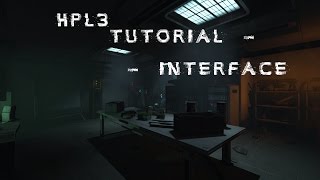 HPL3 Tutorial  Level Editor Interface [upl. by Macnamara101]