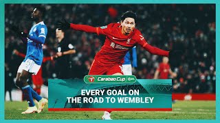 Every League Cup goal on the Road to Wembley  Origis brilliance Minamino drama amp more [upl. by Nyloc606]