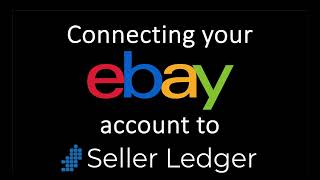 Connecting Your eBay Account to Seller Ledger [upl. by Yance]