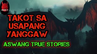 Takot Sa Usapang Yanggaw  Aswang True Stories [upl. by Kcirdot]