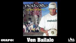 Piola Vago  Ven Bailalo [upl. by Ahsenit380]