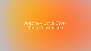 Jeepney Love Story  Yeng Constantino Lyrics [upl. by Stuart]