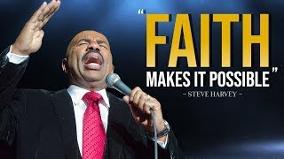 FAITH MAKES IT POSSIBLE  This Speech Will Make You Cry  Steve Harvey Motivation [upl. by Linnell]