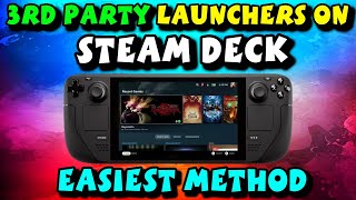 How To Install 3rd Party Launchers On The Steam Deck The Easy Way [upl. by Clova]