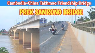 CambodiaChina Takhmao Friendship Bridge Prek Samrong [upl. by Neyugn]