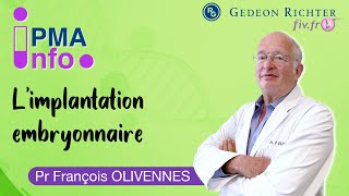 Comment optimiser limplantation embryonnaire  Par le Pr Olivennes [upl. by Odnuges]