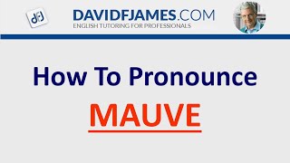 How to Pronounce MAUVE 2 Illustrated Examples [upl. by Alfy]