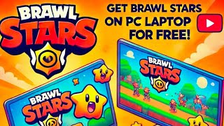 GET BRAWL STARS ON YOUR PC OR LAPTOP [upl. by Nimesay]