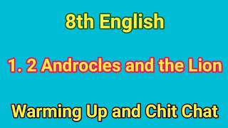 12 Androcles and the lion chit chat  12 Androcles and the lion warming up  8th english [upl. by Kaycee]