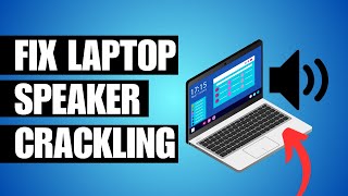 How To Fix Laptop Speakers Crackling Sound on Windows 11 [upl. by Ayihsa]