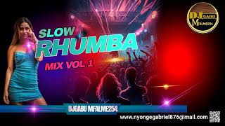 SLOW RHUMBA FT MADILU PAPA LOLO TEKELE MIX VOL 1 BY DJ GABU MFALME254 [upl. by Jareb]