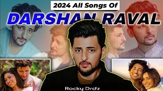 Darshan Raval 2024 All Songs  Best Of Darshan Raval DarshanRavalDZ [upl. by Marsiella36]