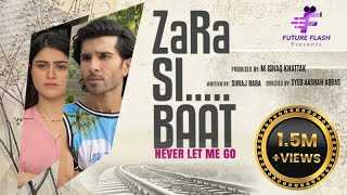 Zara Si Baat  ज़रा सी बात  Short Film  Future Flash  Feroze Khan  Hina Afridi [upl. by Abshier]