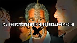 TOP Las 7 personas más importantes del mundo relacionados a JEFFREY EPSTEIN [upl. by Ivett]