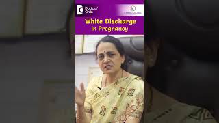 WHITE DISCHARGE during Pregnancy  Is it normal  Dr H S Chandrika  Doctors Circle shorts [upl. by Inaffit68]