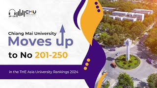 CMU Moves up to No 201 – 250 in the THE Asia University Rankings 2024 [upl. by Gilliette]