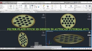 FILTER PLATE PITCH CIRCLES 3D MODELING IN AUTO CAD TUTORIAL 171 [upl. by Artap]