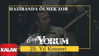 Grup Yorum  Haziranda Ölmek Zor  Live Concert © 2010 Kalan Müzik [upl. by Shane]