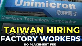 TAIWAN NO PLACEMENT FEE UNIMICRON UMTCfactoryworkerintaiwan taiwan taiwanfactoryworker taiwan [upl. by Norraf]