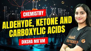 Aldehyde Ketone and Carboxylic acids All concepts NCERT Lines  PYQs Solving NEET 2024 Chemistry [upl. by Urd]