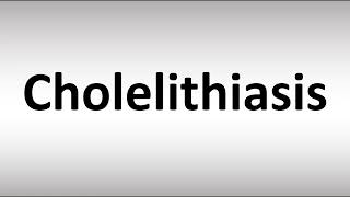 How to Pronounce Cholelithiasis [upl. by Noterb216]