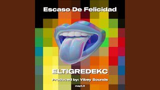 Escaso De Felicidad [upl. by Dream105]