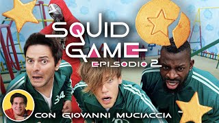 SQUID GAME  EPISODIO 2  Parodia wGiovanni Muciaccia [upl. by Nylasor673]