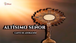 CANTO DE ADORACIÓN ALTÍSIMO SEÑOR  SHAJAJ [upl. by Leasim]