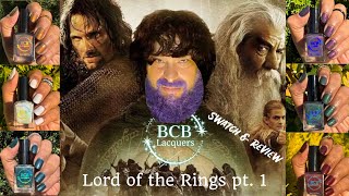 BCB LACQUERS  Lord of the Rings part 1 Swatch amp Review  Nailed It Guys [upl. by Irahk764]