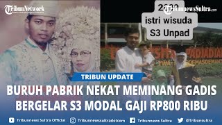 Modal Gaji Rp800 Ribu Buruh Pabrik Nekat Nikahi Wanita S3 Unpad Berstatus Dosen Lihat Nasibnya Kini [upl. by Pippo]