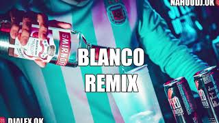 BLANCO REMIX  J BALVIN ✘ DJ ALEX ✘ NAHUU DJ [upl. by Sayed576]