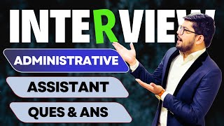 Administrative Assistant Interview Questions and Answers [upl. by Yntrok]