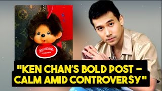 Ken Chan Stays “Unbothered” Amidst Controversy with Social Media Post [upl. by Hashum]