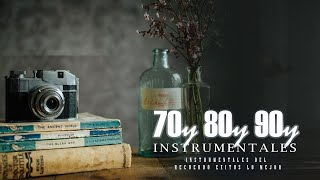 Las Mejores Instrumental De Los 70 y 80 y 90  Mejor Musica Relajante del mundo [upl. by Marleah]