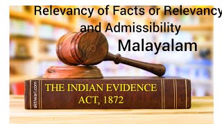 Relevancy of Facts or Relevancy and Admissibility in indian evidence act Malayalam [upl. by Essirehs]