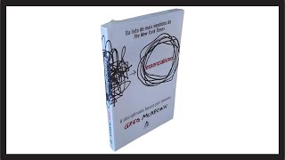 Conheça as principais ideias do livro Essencialismo e como aplicálas na sua vida [upl. by Laohcin]