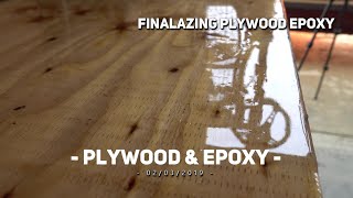 Finalizing Plywood Epoxy [upl. by Arimak682]