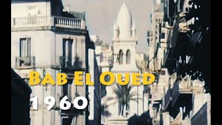 BAB EL OUED 1960 [upl. by Semreh]