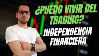 ¿SE PUEDE VIVIR DEL TRADING MI EXPERIENCIA [upl. by Claretta]