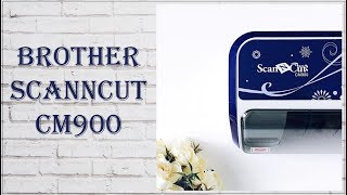 Скрапбукинг Плоттер Brother ScanNCut CM900 Знакомство и первые впечатления [upl. by Magda]