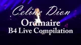 Celine Dion  quotOrdinairequot Live B4 High Notes 2016 [upl. by Yuria]