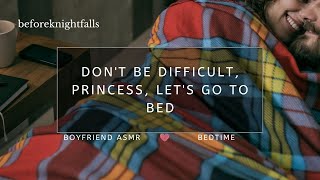 ASMR dont be difficult princess lets go to bed [upl. by Hazelton]