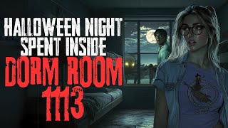 Halloween Night Spent Inside Dorm Room 1113  NoSleep Stories [upl. by Isnyl]