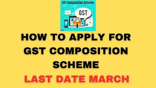 How To Apply For GST Composition Scheme [upl. by The]