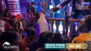 OKA LOKA LIVE  ORCHESTRE TROPICANA DHAITI  CONCERT 13 AOUT 2023 [upl. by Alyad]